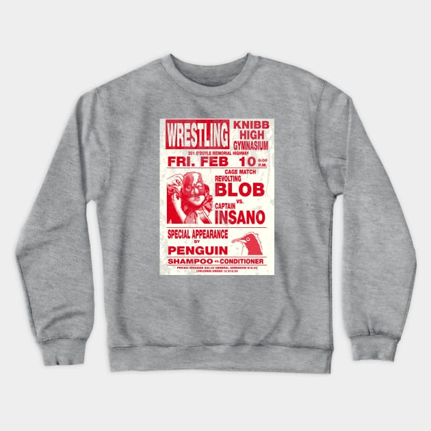 The Revolting Blob Wrestling Poster Crewneck Sweatshirt by sinistergrynn